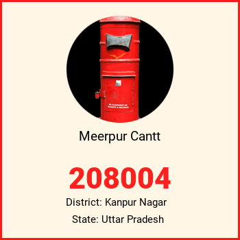 Meerpur Cantt pin code, district Kanpur Nagar in Uttar Pradesh