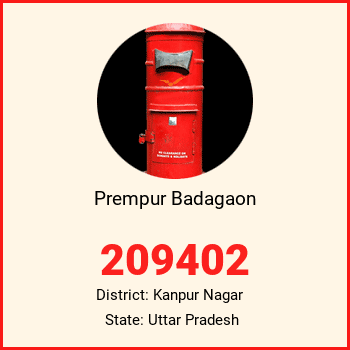 Prempur Badagaon pin code, district Kanpur Nagar in Uttar Pradesh