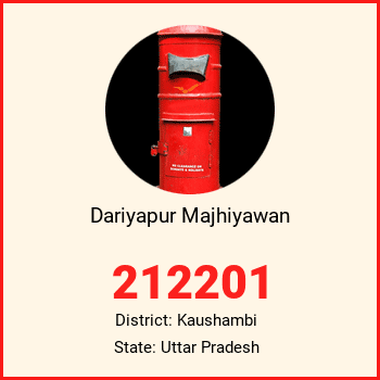 Dariyapur Majhiyawan pin code, district Kaushambi in Uttar Pradesh