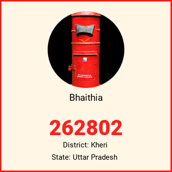 Bhaithia pin code, district Kheri in Uttar Pradesh
