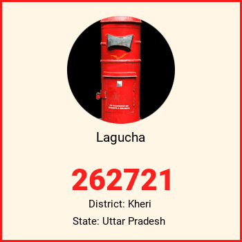 Lagucha pin code, district Kheri in Uttar Pradesh
