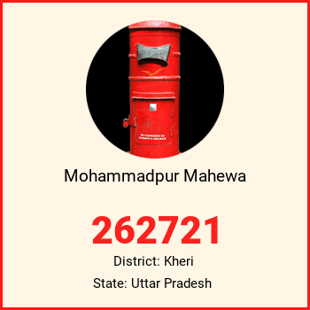 Mohammadpur Mahewa pin code, district Kheri in Uttar Pradesh