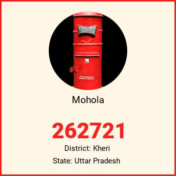 Mohola pin code, district Kheri in Uttar Pradesh