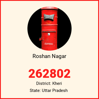Roshan Nagar pin code, district Kheri in Uttar Pradesh