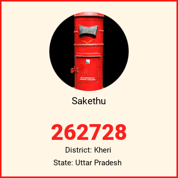 Sakethu pin code, district Kheri in Uttar Pradesh