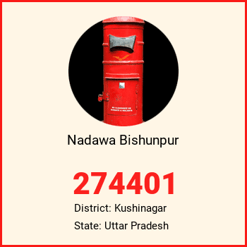 Nadawa Bishunpur pin code, district Kushinagar in Uttar Pradesh