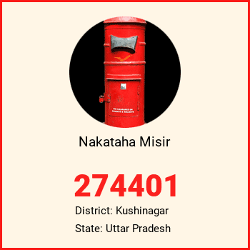 Nakataha Misir pin code, district Kushinagar in Uttar Pradesh