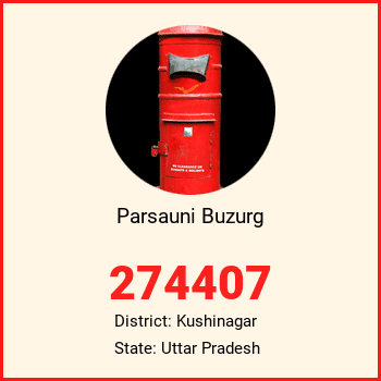 Parsauni Buzurg pin code, district Kushinagar in Uttar Pradesh