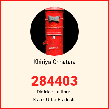 Khiriya Chhatara pin code, district Lalitpur in Uttar Pradesh