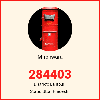 Mirchwara pin code, district Lalitpur in Uttar Pradesh