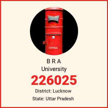B R A University pin code, district Lucknow in Uttar Pradesh