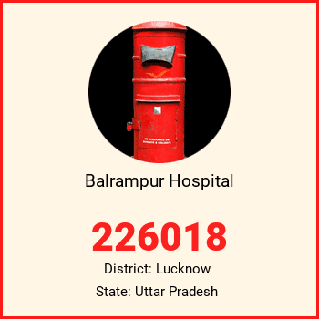 Balrampur Hospital pin code, district Lucknow in Uttar Pradesh