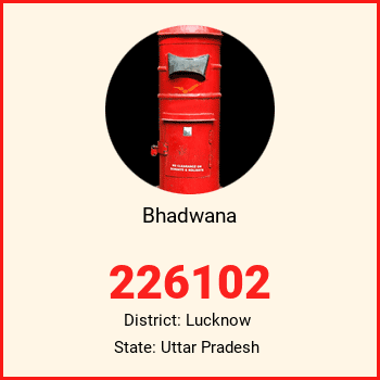 Bhadwana pin code, district Lucknow in Uttar Pradesh