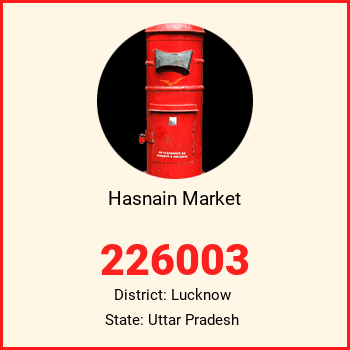 Hasnain Market pin code, district Lucknow in Uttar Pradesh