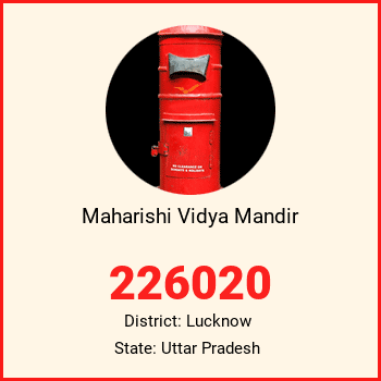 Maharishi Vidya Mandir pin code, district Lucknow in Uttar Pradesh