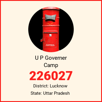 U P Governer Camp pin code, district Lucknow in Uttar Pradesh