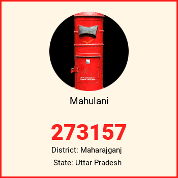 Mahulani pin code, district Maharajganj in Uttar Pradesh