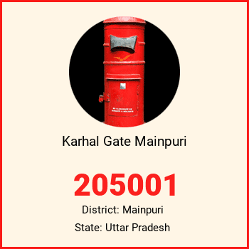 Karhal Gate Mainpuri pin code, district Mainpuri in Uttar Pradesh