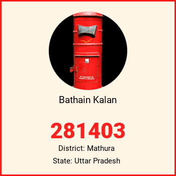 Bathain Kalan pin code, district Mathura in Uttar Pradesh