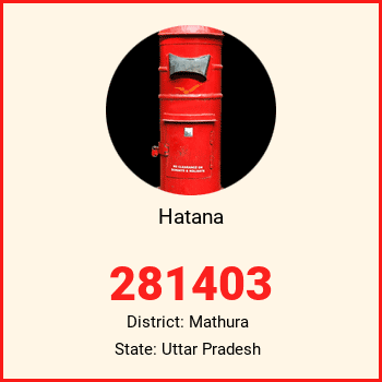 Hatana pin code, district Mathura in Uttar Pradesh