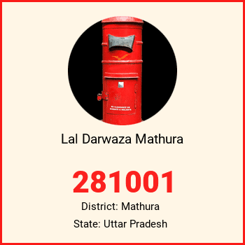 Lal Darwaza Mathura pin code, district Mathura in Uttar Pradesh