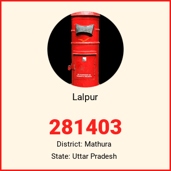 Lalpur pin code, district Mathura in Uttar Pradesh