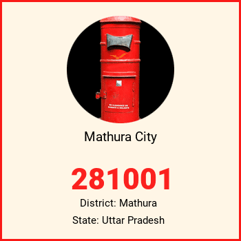 Mathura City pin code, district Mathura in Uttar Pradesh