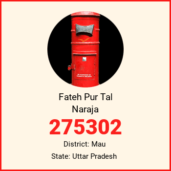 Fateh Pur Tal Naraja pin code, district Mau in Uttar Pradesh