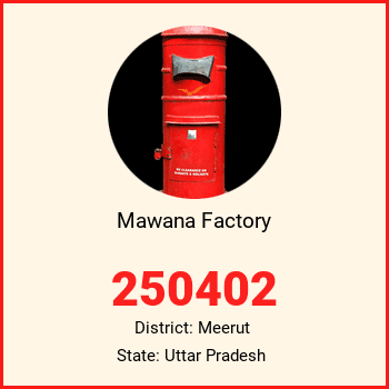 Mawana Factory pin code, district Meerut in Uttar Pradesh