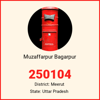 Muzaffarpur Bagarpur pin code, district Meerut in Uttar Pradesh