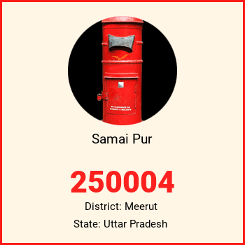 Samai Pur pin code, district Meerut in Uttar Pradesh
