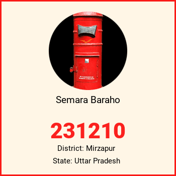 Semara Baraho pin code, district Mirzapur in Uttar Pradesh