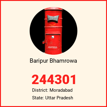 Baripur Bhamrowa pin code, district Moradabad in Uttar Pradesh