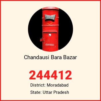 Chandausi Bara Bazar pin code, district Moradabad in Uttar Pradesh