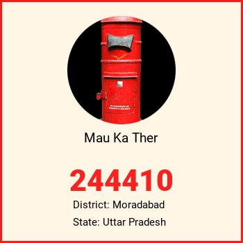 Mau Ka Ther pin code, district Moradabad in Uttar Pradesh