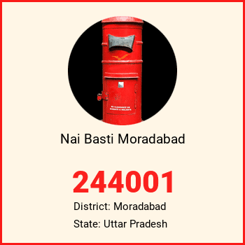Nai Basti Moradabad pin code, district Moradabad in Uttar Pradesh