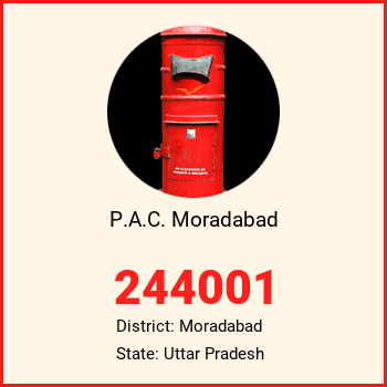 P.A.C. Moradabad pin code, district Moradabad in Uttar Pradesh