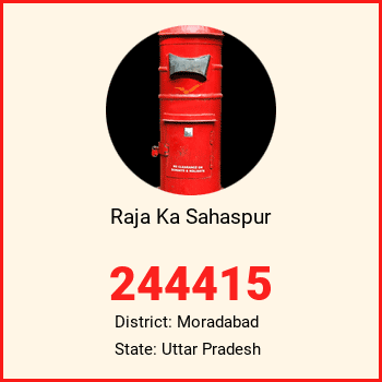 Raja Ka Sahaspur pin code, district Moradabad in Uttar Pradesh