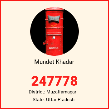 Mundet Khadar pin code, district Muzaffarnagar in Uttar Pradesh