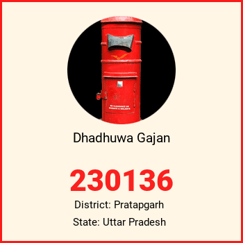 Dhadhuwa Gajan pin code, district Pratapgarh in Uttar Pradesh