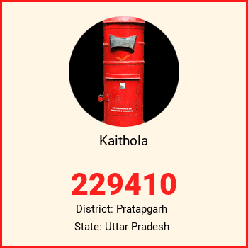 Kaithola pin code, district Pratapgarh in Uttar Pradesh