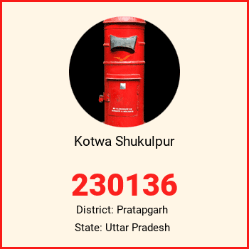 Kotwa Shukulpur pin code, district Pratapgarh in Uttar Pradesh
