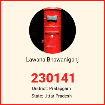 Lawana Bhawaniganj pin code, district Pratapgarh in Uttar Pradesh