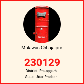 Malawan Chhajaipur pin code, district Pratapgarh in Uttar Pradesh