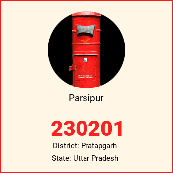 Parsipur pin code, district Pratapgarh in Uttar Pradesh