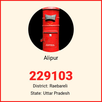 Alipur pin code, district Raebareli in Uttar Pradesh