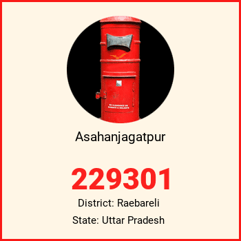 Asahanjagatpur pin code, district Raebareli in Uttar Pradesh