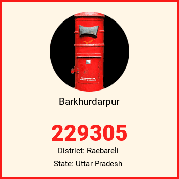 Barkhurdarpur pin code, district Raebareli in Uttar Pradesh