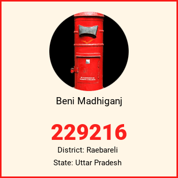 Beni Madhiganj pin code, district Raebareli in Uttar Pradesh