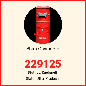 Bhira Govindpur pin code, district Raebareli in Uttar Pradesh
